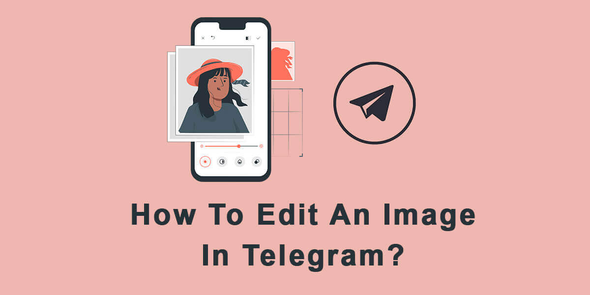 How to Edit an Image in Telegram?