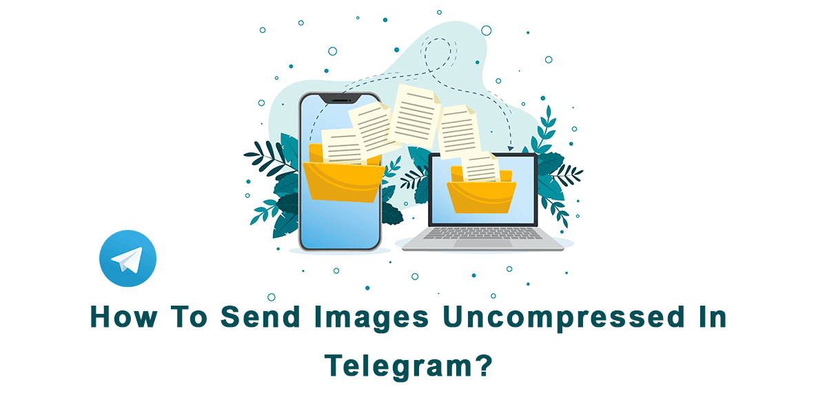 Send uncompressed images in Telegram