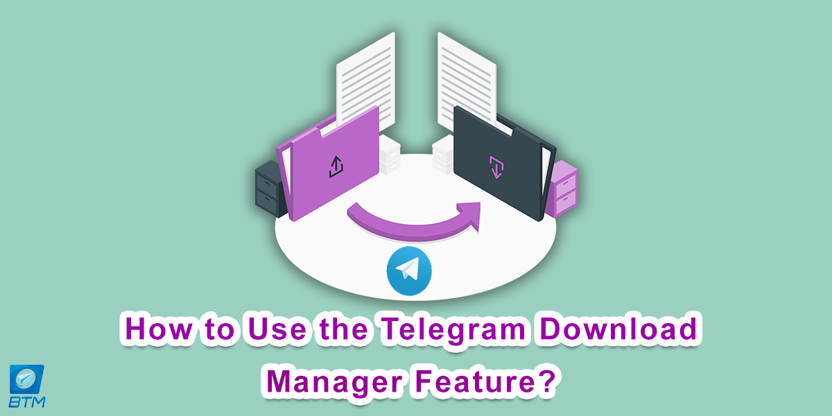 How to Use the Telegram Download Manager Feature?