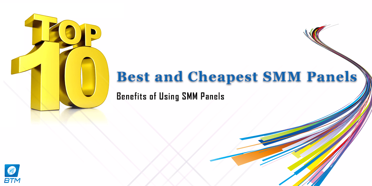 Top 10 Best And Cheapest SMM Panels